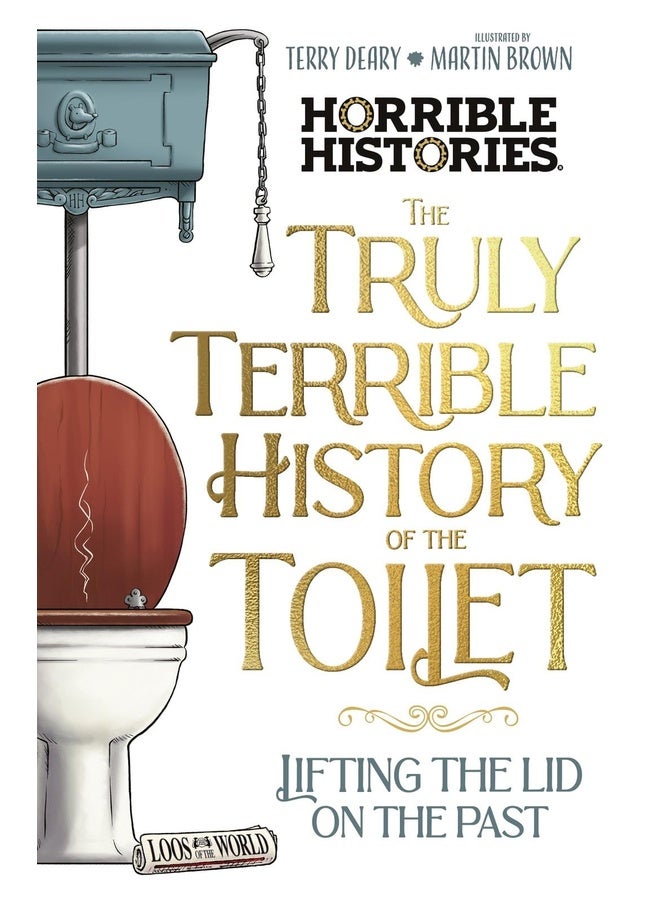 Horrible Histories: Truly Horrible Histories Of The Toilet